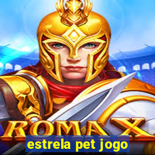 estrela pet jogo